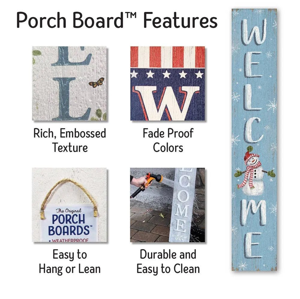 My Word! - Welcome Snowman - Porch Board™: 8" Wide x 46.5" tall / Made in the USA! / 100% Weatherproof Material