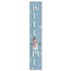 My Word! - Welcome Snowman - Porch Board™: 8" Wide x 46.5" tall / Made in the USA! / 100% Weatherproof Material